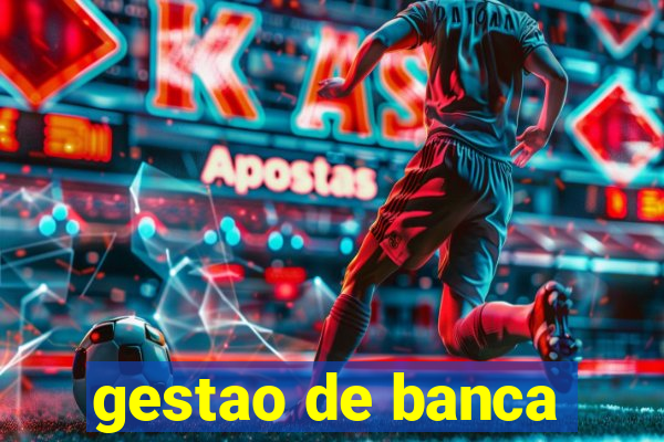 gestao de banca